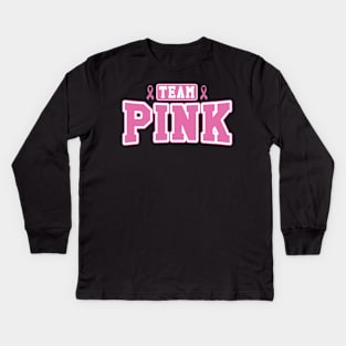 Cancer: Team Pink Kids Long Sleeve T-Shirt